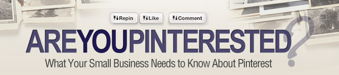 Are-You-Pinterested-banner What Your Small Business Needs to Know About Pinterest