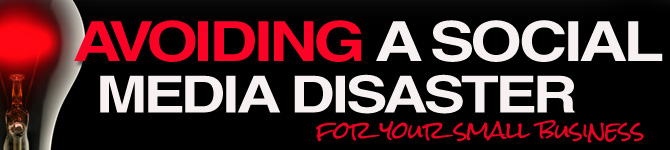 Avoiding-social-media-disaster-Banner Avoiding a Social Media Disaster for Your Small Business