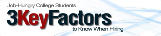 Hiring-college-grads-Banner Handling Job-Hungry College Students: 3 Key Factors to Know When Hiring