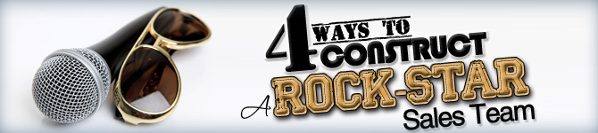 Rock-Star-Sales-Team-Banner 4 Ways to Construct a Rock-Star Sales Team
