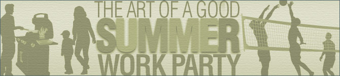 summer-work-party-banner The Art of a Good Summer Work Party