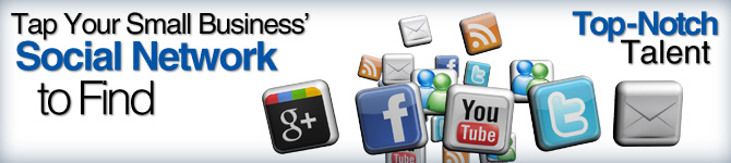 Tap-Social-Banner How To: Tap Your Small Business’ Social Networks to Find Top-Notch Talent